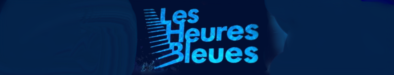 Les Heures Bleues